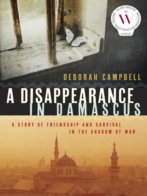 Title details for A Disappearance in Damascus by Deborah Campbell - Wait list
